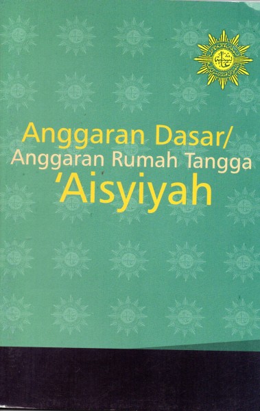 Anggaran Dasar atau Anggaran Rumah Tangga Aisyiyah