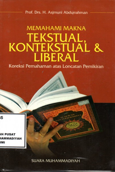 Memahami Makna Tekstual, Kontekstual & Liberal Koreksi Pemahaman atas Loncatan Pemikiran