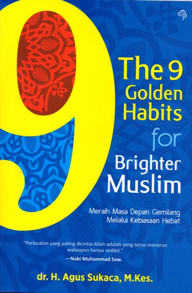 The 9 Golden Habits For Brighter Muslim