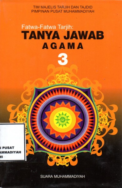 Fatwa-Fatwa Tarjih : Tanya Jawab Agama 3