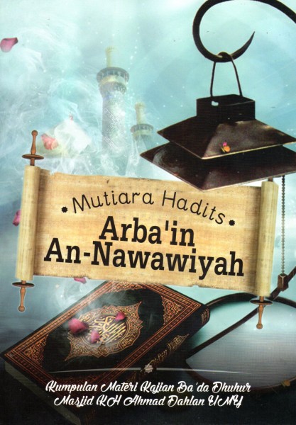 Mutiara Hadits Arbain An-Nawawiyah