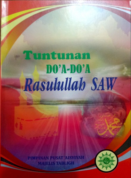 Tuntunan Do'a-do'a Rosulullah SAW