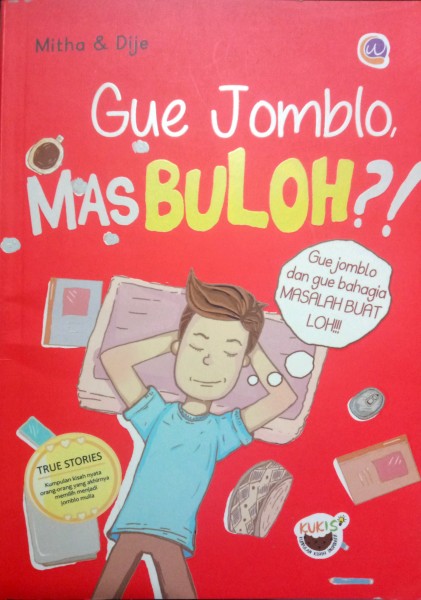 Gue Jomblo, Mas Buloh?!