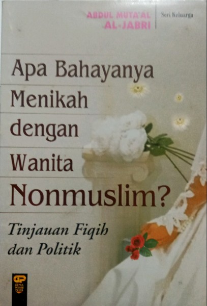 Apa Bahayanya Menikah dengan Wanita Non Muslim?