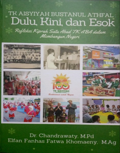 TK Aisyiah Bustanul Athfal: Dulu, Kini dan Esok