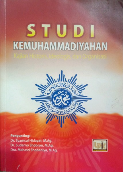 Studi Kemuhammadiyahan, Kajian Historis, Ideologis, dan Organisasi