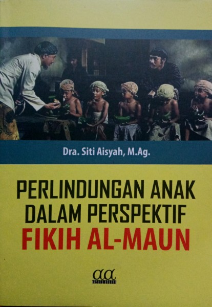 Perlindungan Anak Dalam Perspektif Fikih Al-Maun