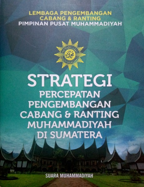 Strategi Percepatan Pengembangan Cabang & Ranting Muhammadiyah di Sumatra