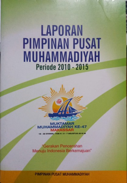 Laporan Pimpinan Pusat Muhammadiyah Periode 2010 - 2015
