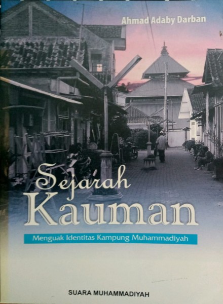 Sejarah Kauman Menguak Identitas Kampung Muhammadiyah